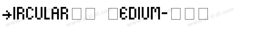 CircularXX Medium字体转换 CircularXX Medium字体转换